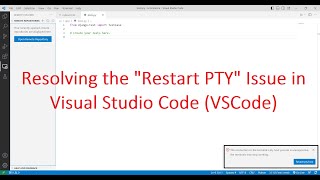 Resolving the Restart PTY Issue in Visual Studio Code VSCode