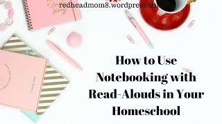 Celebrity How to Use Notebooking with Read-Alouds in Your Homeschool Net Worth