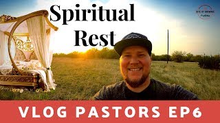 Sabbath Rest | Vlog Pastors | Ep 6