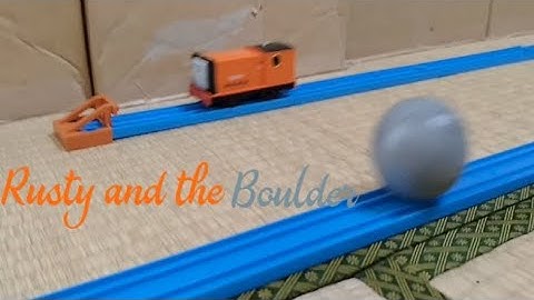 Rusty and the Boulder tomy remake thomas & friends