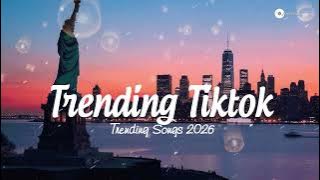 ~ Best tiktok songs 2025  ~Tiktok viral songs 🍥 Trending tiktok songs 2025