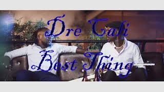 Dre Cali - Best Thing (Official Mash-up Video)_HD