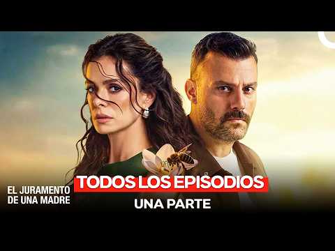 El Juramento de una Madre Todos Los Episodios (Doblado en Español)