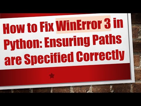 How to Fix WinError 3 in Python: Ensuring Paths are Specified Correctly