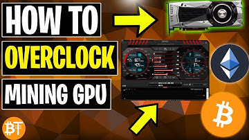 🔧How To Overclock A GPU For Mining Cryptocurrencies