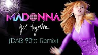 Madonna - Get Together (Dab 90's Remix)