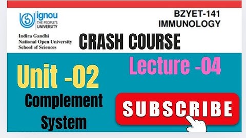 CRASH COURSE OF BZYET-141||IMMUNOLOGY UNIT-02|COMPLEMENT SYSTEM|| LECTURE 04 #bscgeneral