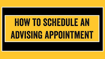How to Schedule an Advising Appointment