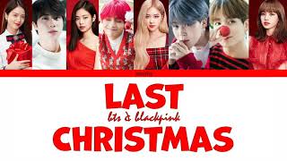 BTS × BLACKPINK - LAST CHRISTMAS