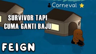 JADI SURVIVOR KERJAANNYA GANTI BAJU! - Feign Indonesia