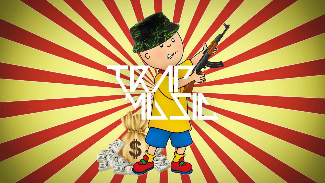 Caillou trap remix