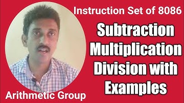 Instruction Set of 8086 Microprocessor:Subtraction,Multiplication & Division Instructions|Arithmetic