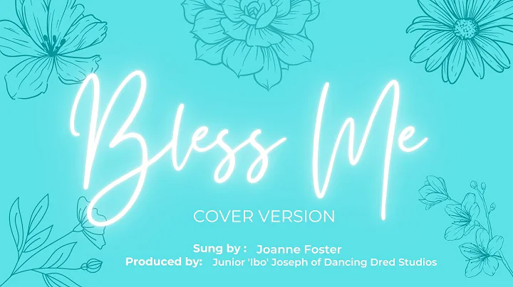 BLESS ME (COVER VERSION) - JOANNE FOSTER