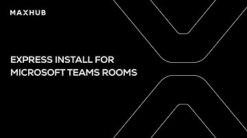 MAXHUB Express Install for Microsoft Teams Rooms Installation Video is Live!