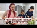 Family dinners a week of meals what we eat in a week kosher orthodox jewish sonyas prep