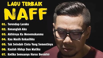 NAFF FULL ALBUM |TERENDAP LARAKU , KENANGLAH AKU... | POP NOSTALGIA 2000AN