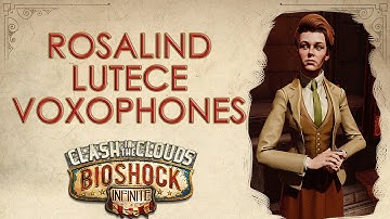 BioShock Infinite Clash in the Clouds: Rosalind Lutece Voxophone recordings