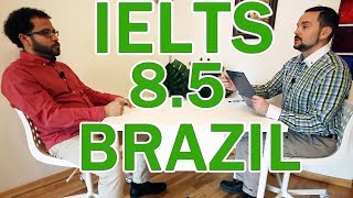 IELTS Speaking Band 8.5 Brazil Full with Subtitles