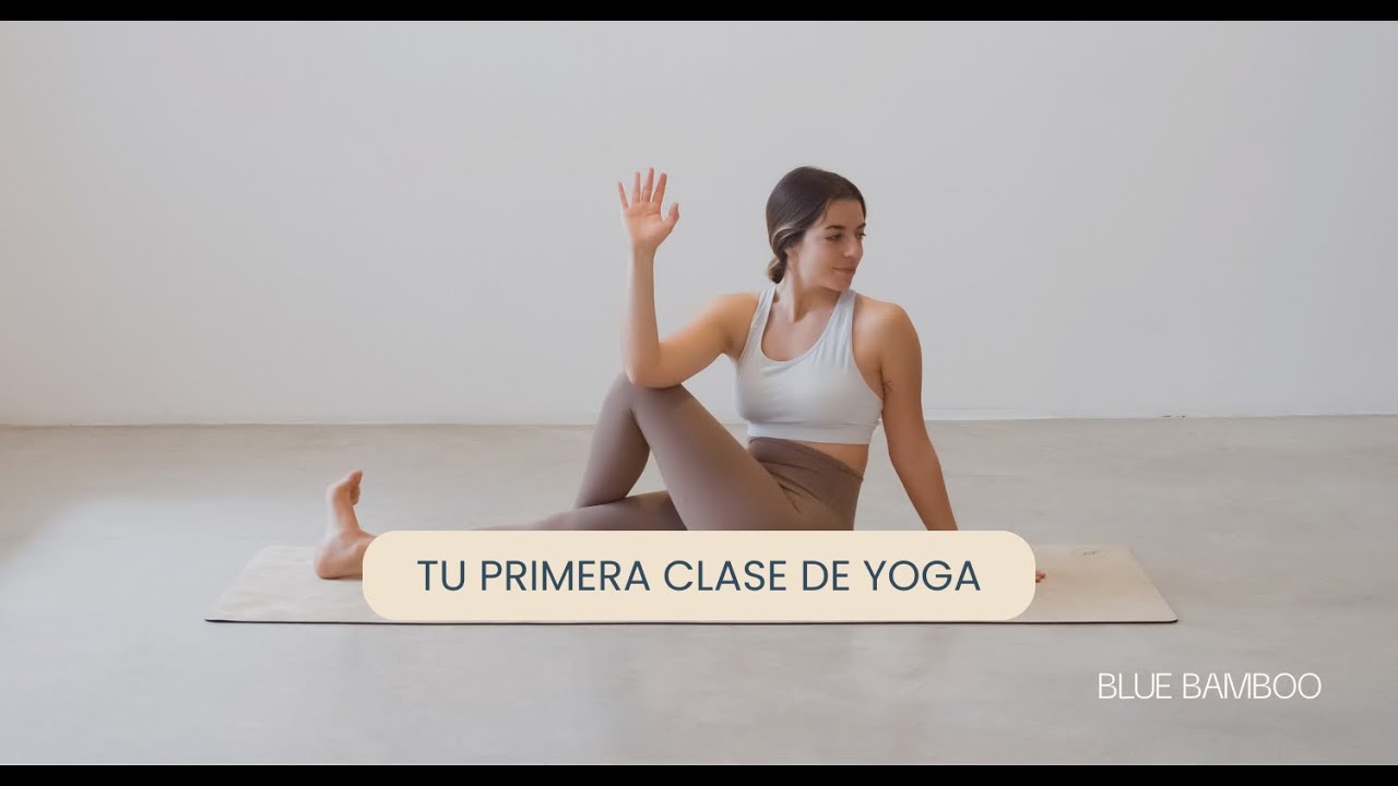 TU PRIMERA CLASE DE YOGA - 20 MINS | BLUE BAMBOO STUDIO