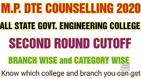 Mp dte counselling 2020 / Second Round Cutoff 2019 / All govt. colleges