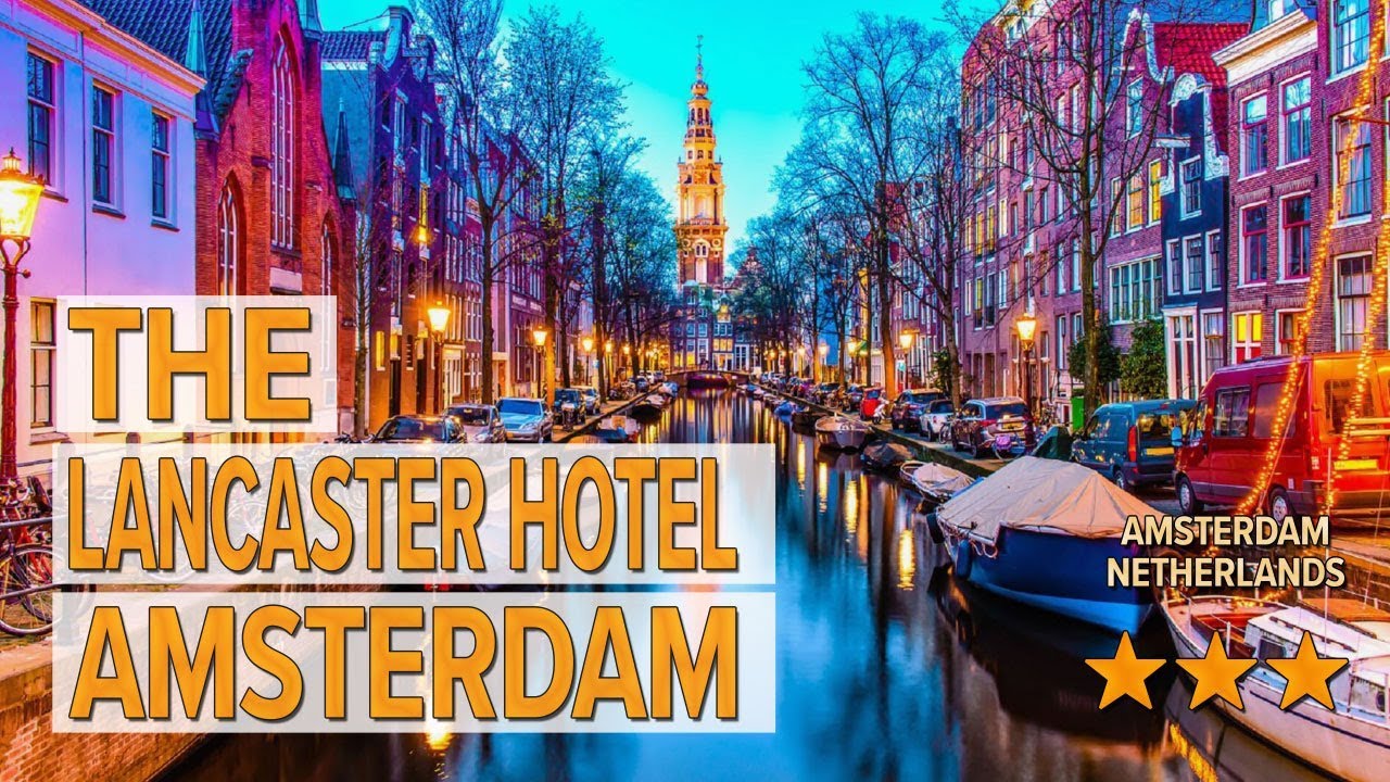 The Lancaster Hotel Amsterdam Hotel Review Hotels In Amsterdam the-lancaster-hotel-amsterdam-hotel-review-hotels-in-amsterdam