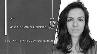 Teoman - İstanbul'da Sonbahar (Cover by Ayca)