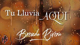 Tu Lluvia Aqui || Brenda Rivera [OFFICIAL] chords