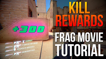 CS:GO Frag Movie Tutorial - Kill Rewards [hotline to fpl]