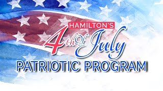 Hamilton's 2019 July 4th Patriotic Program