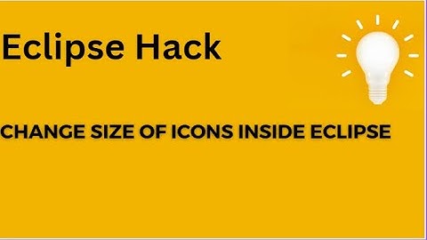 Eclipse Productivity Hacks | How to Increase icon size in eclipse for Eye-Friendly Coding Experience