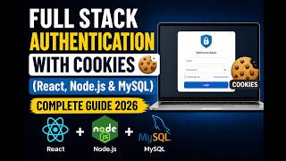 Full Stack Authentication with Cookies (React, Node.js & MySQL) – Complete Guide 2026
