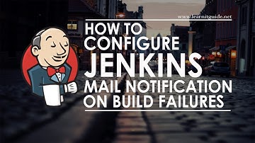 Configure Jenkins Mail Notification for Any Build Failures | Jenkins Tutorial