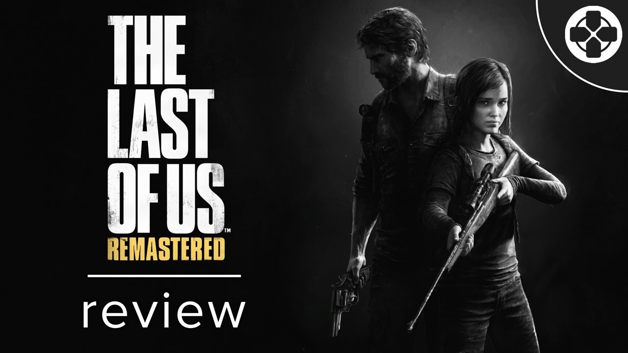 The Last of Us Reviews - GameSpot