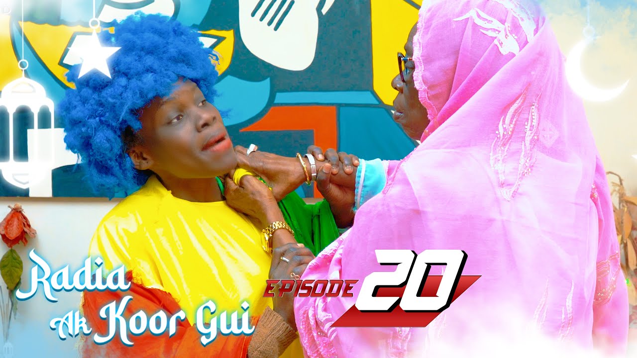Radia ak koor gui - Episode 20