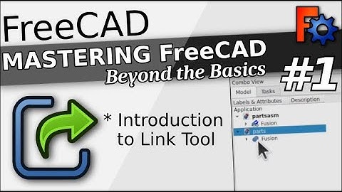 FreeCAD What Is The Link Tool? And How Can We Use It In Parametric Modelling | Mastering FreeCAD | 1