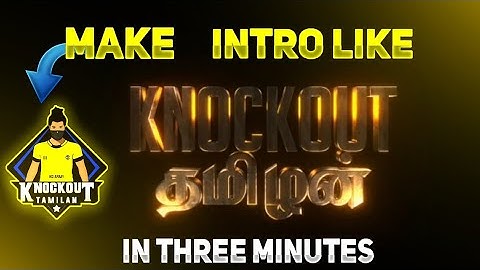 how to make intro like knockout tamilan || ko intro make || knockout tamilan intro