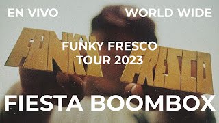 04  Fiesta Boombox - Funky Fresco Tour - En Vivo