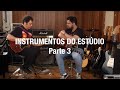Frejat - Instrumentos do Estúdio - Parte 3