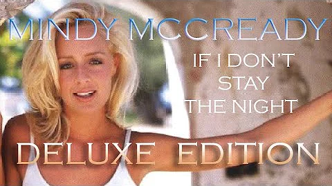 Mindy McCready - If I Don't Stay The Night (Deluxe...