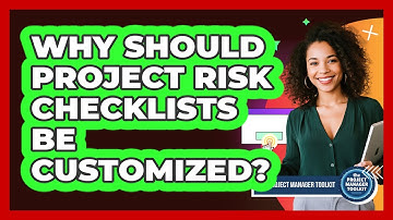 Why Should Project Risk Checklists Be Customized?