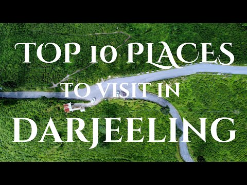 Top 10 Places To Visit In Darjeeling | West Bengal | Darjeeling Tourism