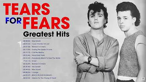 Tears For Fears Full Album - Top Songs of the Tears For Fears - Best Playlist 2022