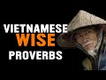 Wise Vietnamese Proverbs and Sayings | The wisdom of the people.