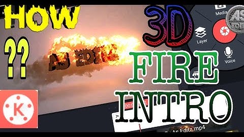 Easily Make Fire Effect 3D Name Intro On Android Using Kinemaster || AS EDITZ ||