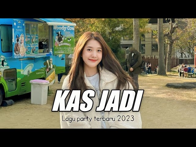 Lagu Party Terbaru 2023 || KAS JADI || Yang Kalian Cari Cari || Viral Tik Tok class=