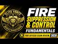 FIRE SUPPRESSION &amp; CONTROL FUNDAMENTALS | Fire Officer Exam Review 2026 PART 3