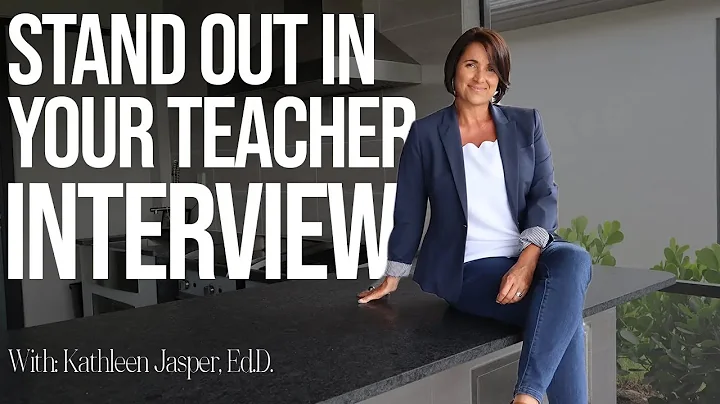 Stand Out in Your Teacher Interview | Kathleen Jasper - DayDayNews