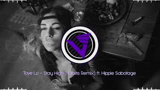 Tove Lo - Habits (Stay High) - Hippie Sabotage Remix