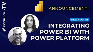 Integrating Power BI With Power Platform - New Course!