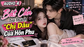AUDIO 4| Bất Cẩn Trở Thành 